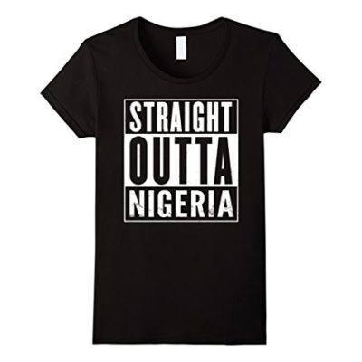 Women's Straight Outta Nigeria Funny T-Shirt Medium Black