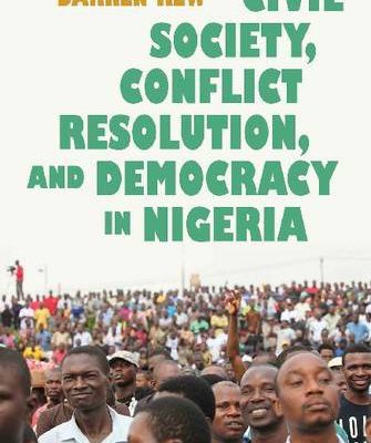 Civil Society, Conflict Resolution, and Democracy in Nigeria (Syracuse Studies on Peace and Conflict Resolution)